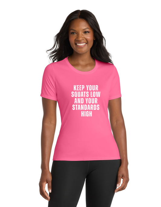 "Keep Your Squats Low and Your Standards High" Fitness Tee