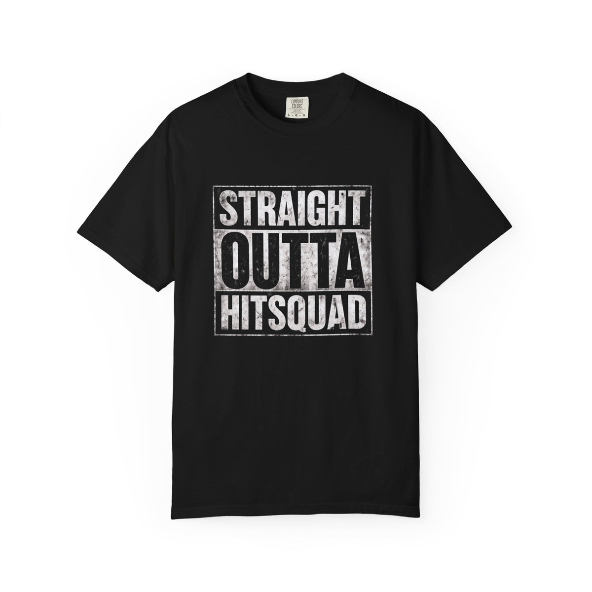 Straight Outta HitSquad Comfort Colors T-shirt